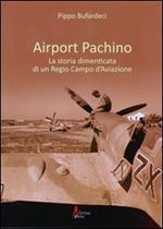 Airport Pachino. La storia dimenticata di un regio campo d'aviazione