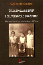 Della lingua siciliana e del vernacolo siracusano. Cenni storici sui primi abitatori dell'isola