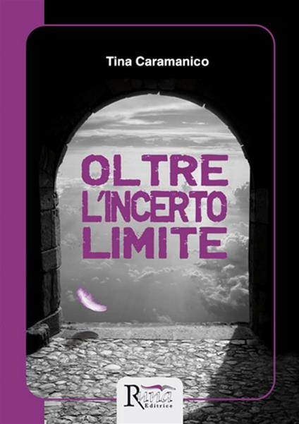 Oltre l'incerto limite - Tina Caramanico - ebook