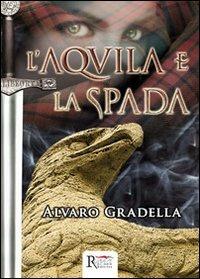 L'Aquila e la spada - Alvaro Gradella - copertina