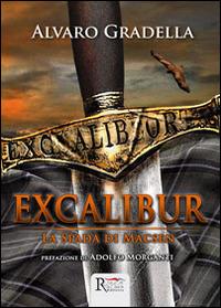 Excalibur. La spada di Macsen - Alvaro Gradella - copertina