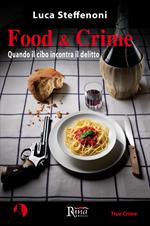 Food & crime. Quando il cibo incontra il delitto