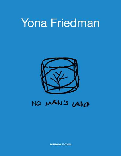 Yona Friedman. No man's land. Ediz. illustrata - Yona Friedman - copertina