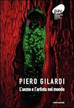 Piero Gilardi. L'uomo e l'artista nel mondo