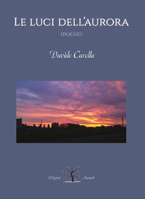 Le luci dell'aurora - Davide Carella - copertina