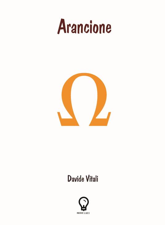 Arancione. Nuova ediz. - Davide Vitali - copertina