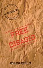Free disagio. Antologia poetilica