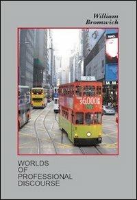 Worlds of professional discourse - William Bromwich - copertina