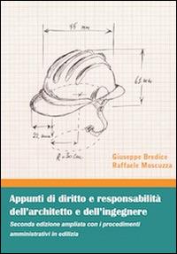 Appunti di diritto e responsabilità dell'architetto e dell'ingegnere - Giuseppe Bredice,Raffaele Moscuzza - copertina