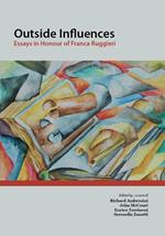 Outside influences. Essays in Honour of Franca Ruggieri. Ediz. italiana e inglese