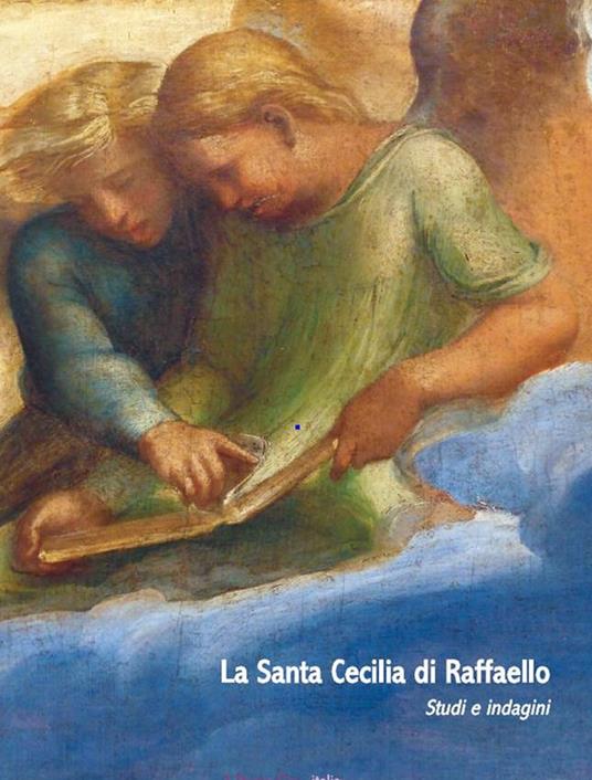 La santa Cecilia di Raffaello nella pinacoteca nazionale di Bologna - copertina