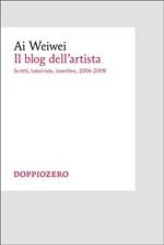Il blog. Scritti, interviste, invettive 2006-2009