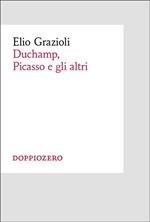 Duchamp, Picasso e gli altri