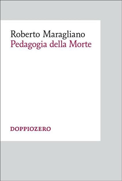 Pedagogia della morte - Roberto Maragliano - ebook