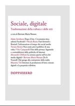 Sociale, digitale. Trasformazioni della cultura e delle reti