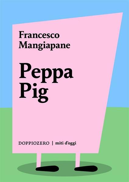Peppa Pig - Francesco Mangiapane - ebook
