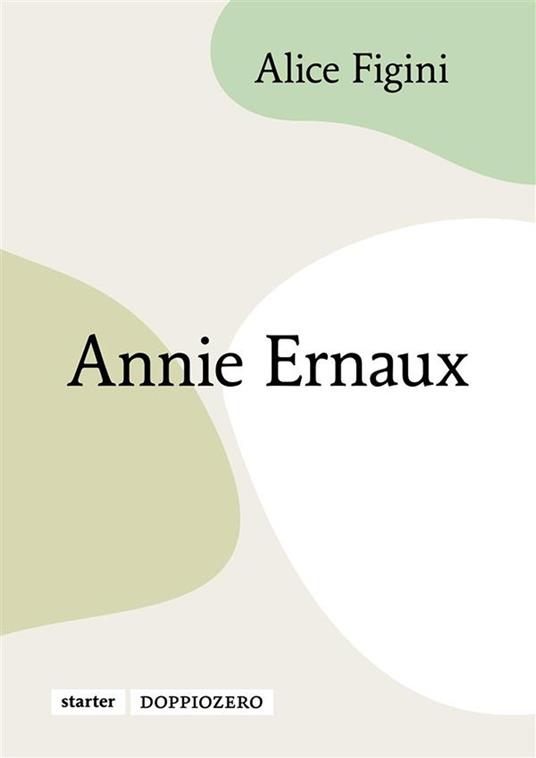 Annie Ernaux - Alice Figini - ebook