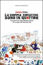 La coppia creativa sono in qu4ttro. Sessant'anni dopo Bill Bernbach, art e copy non bastano più