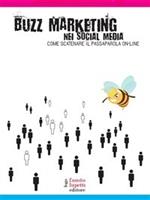 Buzz marketing nei social media. Come scatenare il passaparola on-line