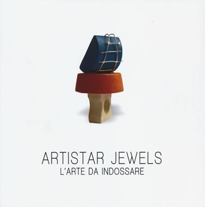 Artistar jewels. L'arte da indossare - copertina