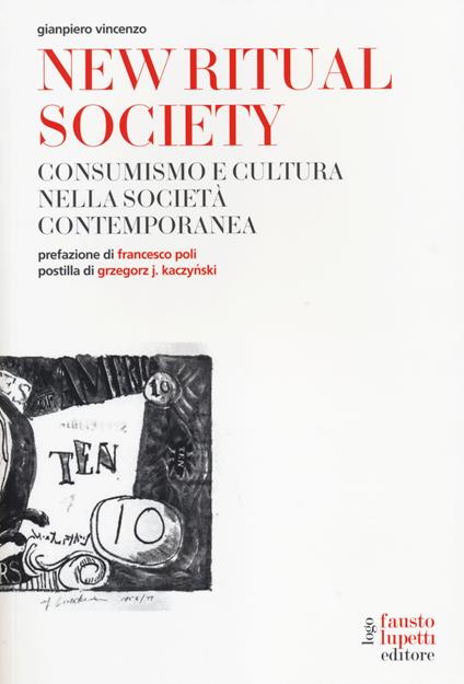New ritual society. Consumismo e cultura nella società contemporanea - Gianpiero Vincenzo - copertina