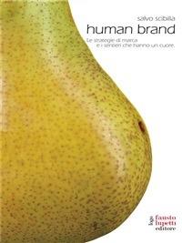 Human brand. Le strategie di marca e i sentieri che hanno un cuore - Salvo Scibilia - ebook