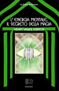 L' energia mentale: il segreto della magia