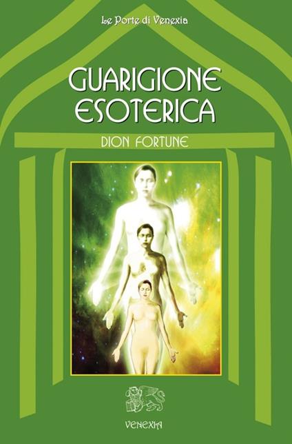 Guarigione esoterica - Dion Fortune - copertina