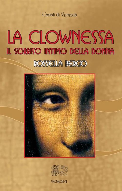 La clownessa - Rossella Bergo - ebook
