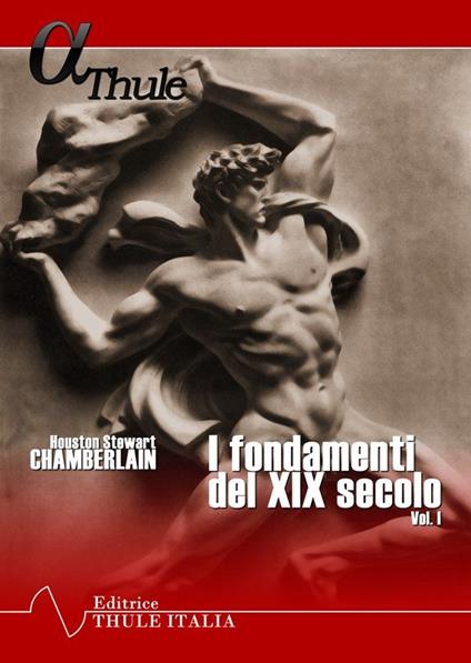 I fondamenti del XIX secolo. Vol. 1 - Houston Stewart Chamberlain - copertina