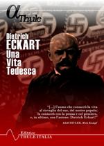 Dietrich Eckart. Una vita tedesca