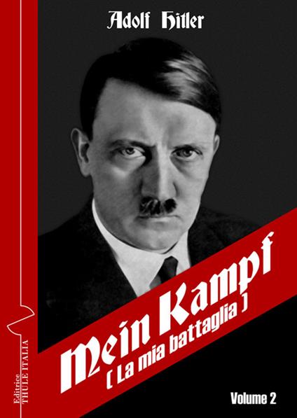Mein Kampf-La mia battaglia. Ediz. italiana. Vol. 2 - Adolf Hitler - copertina