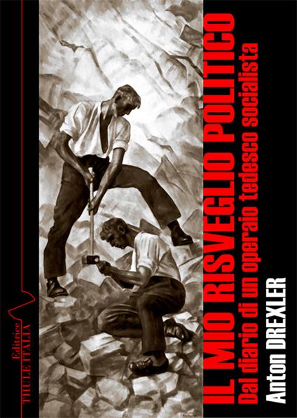 Il mio risveglio politico. Dal diario di un operaio socialista - Anton Drexler - copertina