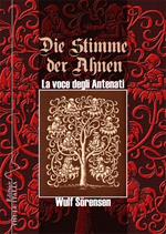 La voce degli antenati-Die Stimme der Ahnen. Ediz. bilingue