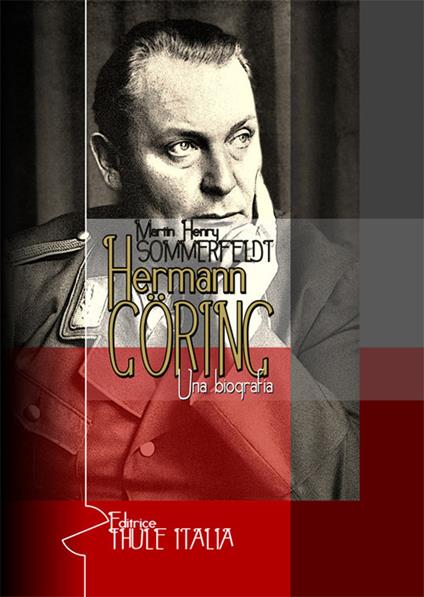 Hermann Göring. Una biografia - Martin Henry Sommerfeldt - copertina