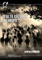 Realtà razziali in Europa. Ediz. integrale