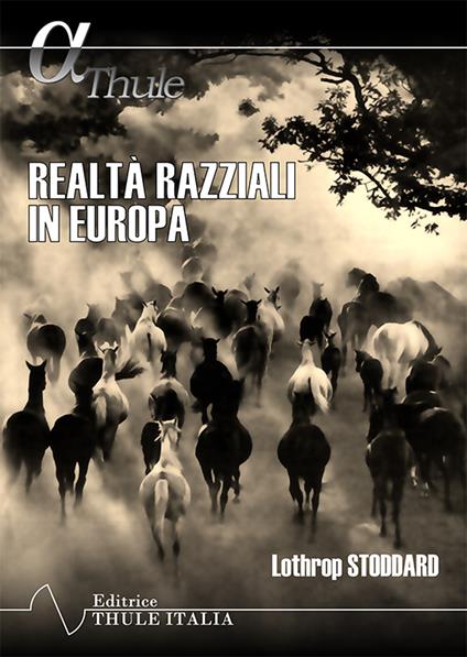 Realtà razziali in Europa. Ediz. integrale - Lothrop Stoddard - copertina