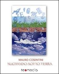 Nuotando sotto terra - Mauro Cosentini - ebook