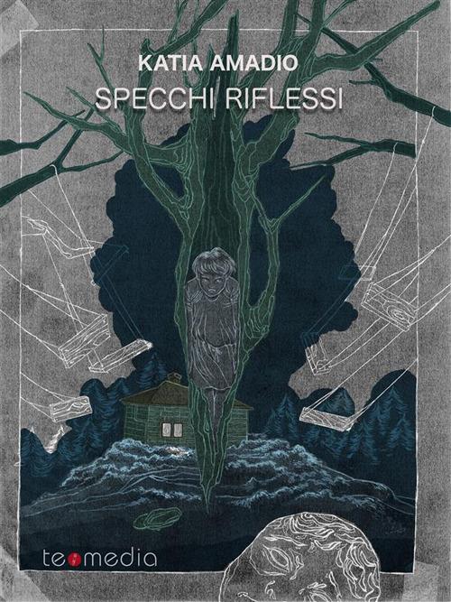 Specchi riflessi - Katia Amadio - ebook