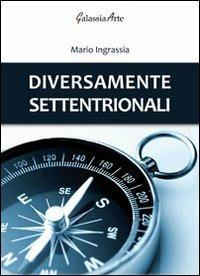 Diversamente settentrionali - Mario Ingrassia - copertina