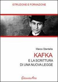 Kafka e la scrittura di una nuova legge - Marco Stentella - copertina