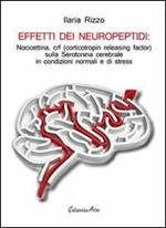 Effetti dei neuropeptidi. Nocicettina, CRF (corticotropin releasing factor), sulla serotonina cerebrale in condizioni normali e di stress
