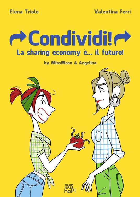 Condividi! La sharing economy è... il futuro! MissMoon & Angelina - Elena Triolo,Valentina Ferri - copertina