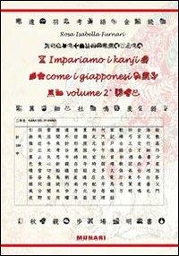 Impariamo i kanji come i giapponesi. Vol. 2 - Rosa I. Furnari - copertina