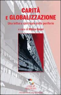 Carità e globalizzazione. Una lettura spirituale delle periferie - copertina