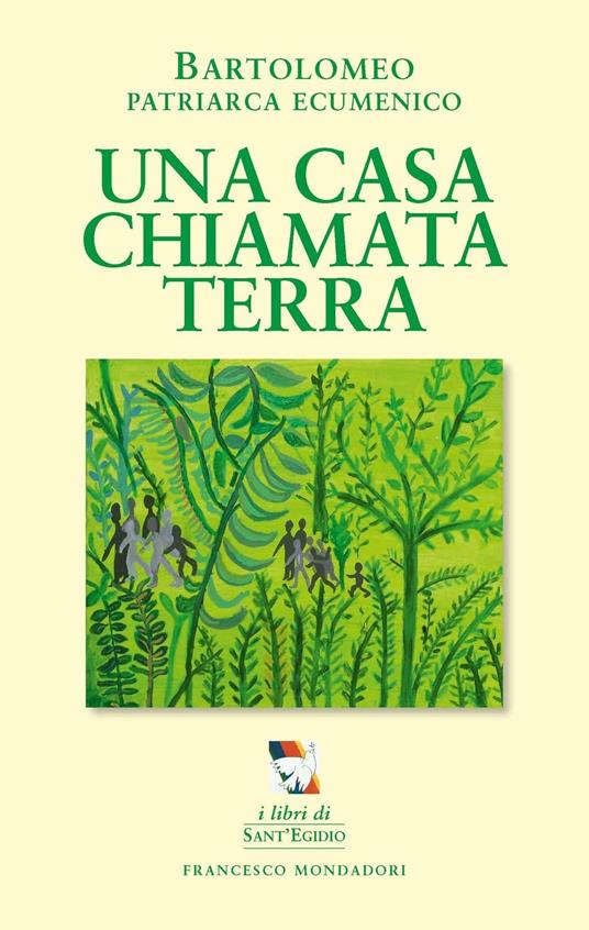 Una casa chiamata terra. Per una ecologia umana e sociale - Bartolomeo I - copertina