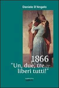1866 «Un, due, tre... liberi tutti!» - Daniele D'Angelo - copertina