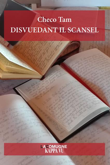 Disvuedant il scansel. Testo in friulano - Checo Tam - copertina