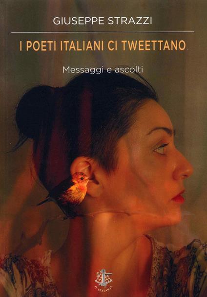 I poeti italiano ci twettano. Messaggi e ascolti - Giuseppe Strazzi - copertina