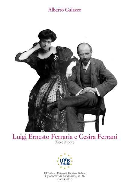Luigi Ernesto Ferraria e Cesira Ferrani, zio e nipote - Alberto Galazzo - copertina